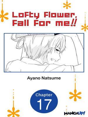 cover image of Lofty Flower, Fall for Me!!, Chapter 17